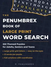 Front cover of The Penumbrex Book of Large Print Word Search — Volume 1