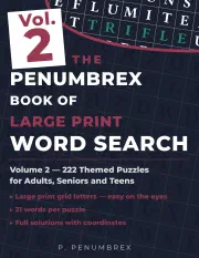 Front cover of The Penumbrex Book of Large Print Word Search — Volume 2